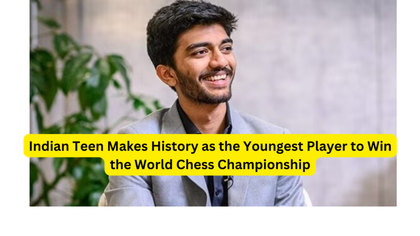 Indian Teen Makes History as the Youngest Player to Win the World Chess Championship